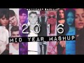 2016 mid year pop mashup minimix  earlvin14 official