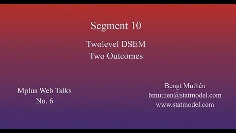 Using Mplus To Do Dynamic Structural Equation Modeling - Segment 10, Twolevel DSEM