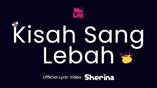 Video thumbnail of "Sherina - Kisah Sang Lebah | Official Lyric Video"