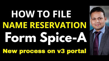 How to Reserve a Company Name in Spice Part A on MCA V3 Portal