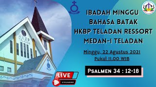 Ibadah Bahasa Batak Live Streaming HKBP Teladan Ressort Medan-I Teladan, Minggu 22 Agustus 2021