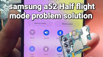 Samsung galaxy a52 half flight ✈️ mode problem solution. by gsm quick solution 👌