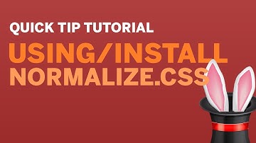 Setup normalize.css | Quick Tip Tutorial