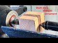 Woodturning  multiaxis ornament