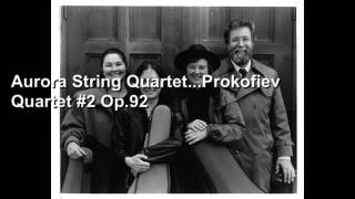 Aurora String Quartet Prokofiev Quartet #2 Op 92