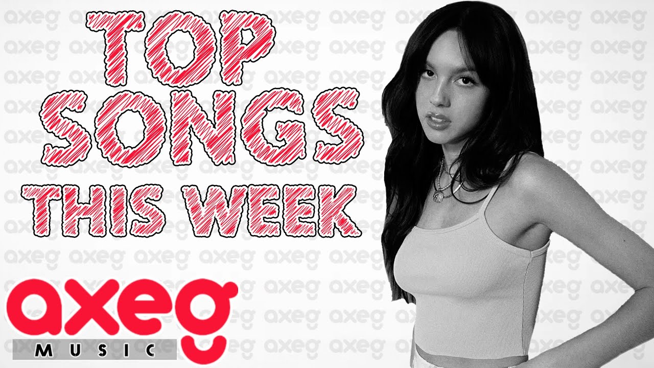 Top 40 Songs This Week 2021 June 24 AXEG YouTube top-40-songs-this-week-2021-june-24-axeg-youtube