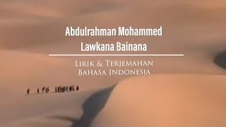 Abdulrahman Mohammed - Law Kana Bainanal Habib Lirik dan Terjemahan Bahasa Indonesia