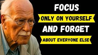 Focus Only On Yourself (And Forget About Everyone Else) – Carl Jung
