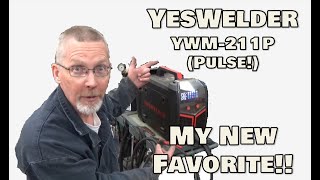 REVIEW: YesWelder YWM 211P Pulse - My New Favorite!