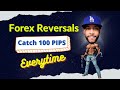 Forex Reversal Strategy | Catch 100 Pips Consistently