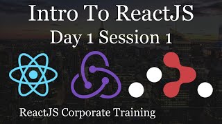 ReactJS Corporate Training - Day1 Session1 - Intro to ReactJS (English)