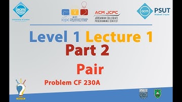 Pair| Level 1 Lecture 1 Part 2 - JCPC Summer Training 2018