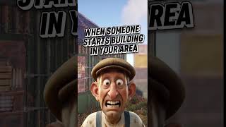 When someone builds in your area on #Rust - #RustMemes #PlayRust #RustGame
