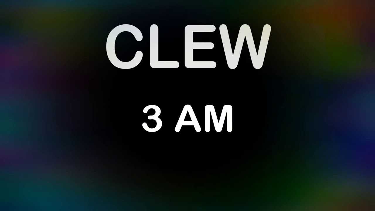 Watch CLEW - 3 AM (Official Video) on YouTube Watch CLEW - 3 AM (Official Video) on YouTube