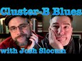 Clusterb blues with josh slocum