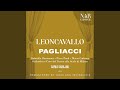 Miniature de la vidéo de la chanson Pagliacci: Atto Ii. “Pagliaccio, Mio Marito” (Nedda)