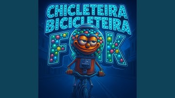 CHICLETEIRA BICICLETEIRA FUNK