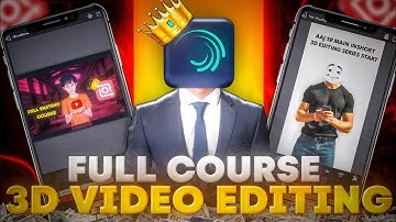 Basic To Pro Editing🔥 / Alight Motion Full Editing Course / 3D Video Editing ✨