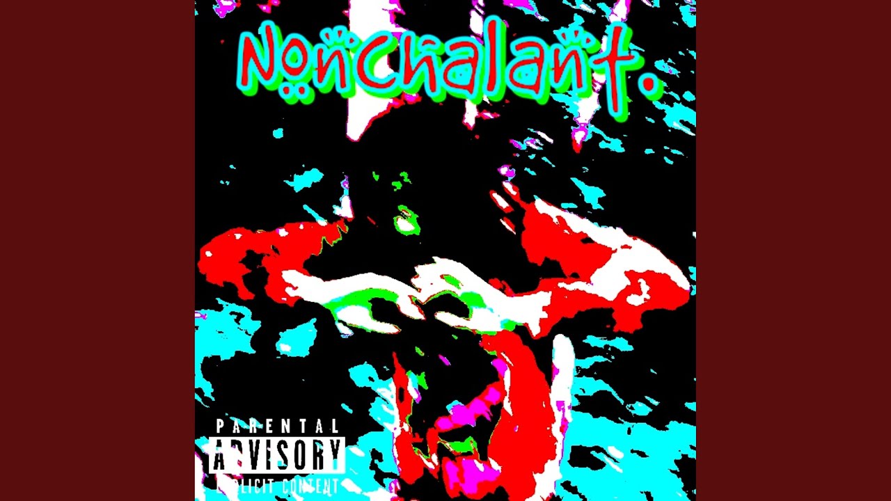 Watch NonChalant. on YouTube Watch NonChalant. on YouTube