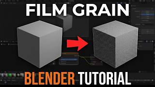 How to Add Realistic Film Grain in Blender