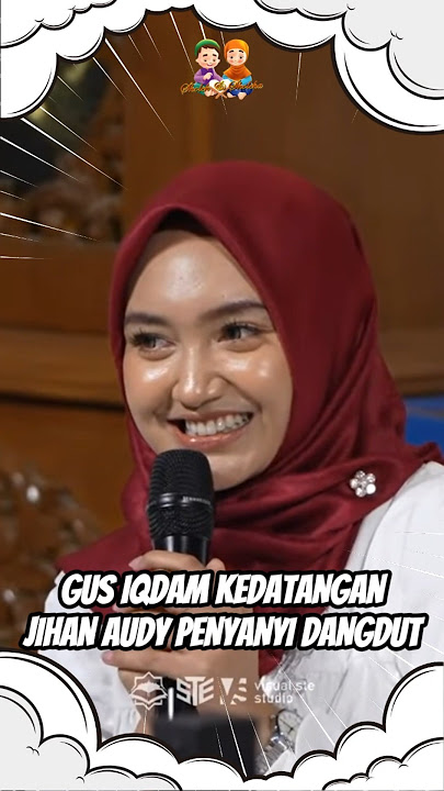 GUS IQDAM THE ARRIVAL OF JIHAN AUDY, DANGDUT SINGER #gusiqdham #sabilutaubah