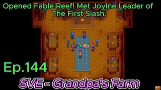 Stardew Valley Ex Ep144 - Opened Fable Reef Met Joylne Leader of The First Slash