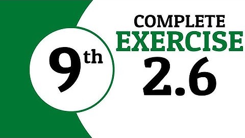 Math Class 9 | Unit 2 | Exercise 2.6