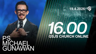 Ibadah Online GSJS 6 - Ps. Michael Gunawan - Pk.16.00 (19 April 2026)