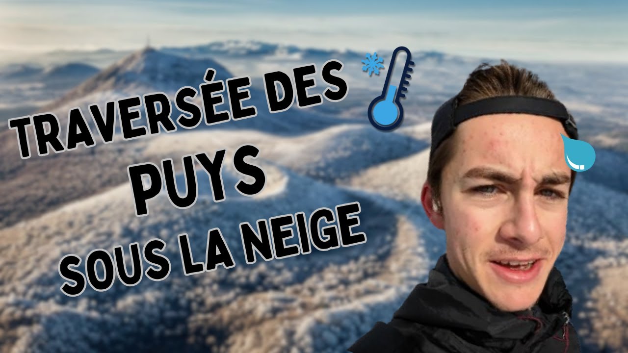 Traversée des PUYS sous la neige ! - YouTube