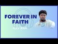 Alex Jean - Forever In Faith (Lyrics)