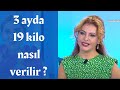 3 ayda 19 kilo nasl verilir aristo diyeti ile zayflama