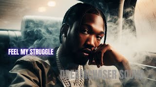 Meek Mill - "Feel My Struggle" (2024)