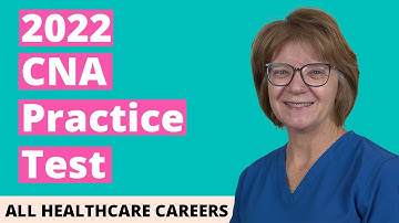 CNA Practice Test 2022 (60 Questions with Explained Answers)
