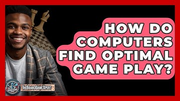 How Do Computers Find Optimal Game Play? - The Board Game Xpert