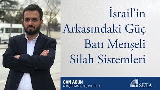 İsrail’in Arkasındaki Güç Batı Menşeli Silah Sistemleri
