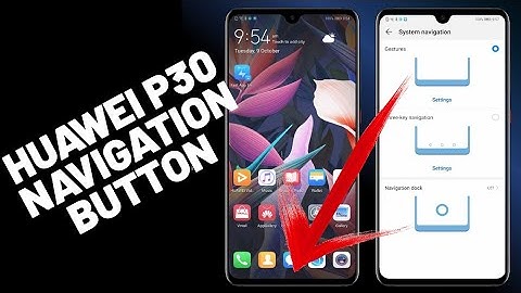 change HUAWEI P30 PRO NAVIGATION BUTTON (EASY)