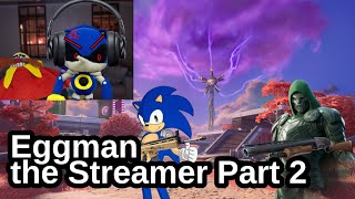 SSL Movie: Eggman the Streamer Part 2!