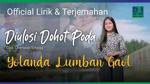 YOLANDA LUMBAN GAOL - DI ULOSI DOHOT PODA (Official Lirik)