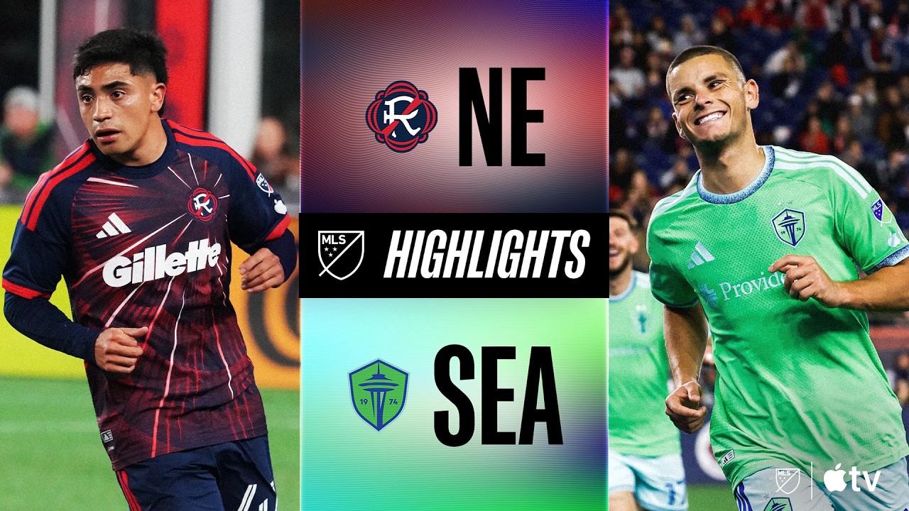 [MLS] New England Revolution vs. Seattle Sounders | Full Match Highlights