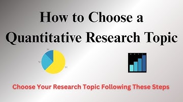 How to Choose a Quantitative Research Topic