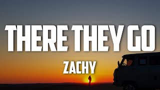 zachy - there they go (Lyrics)