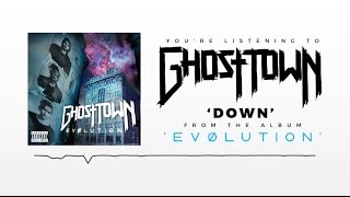 Ghost Town: Down (AUDIO) chords