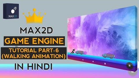 Max2d Tutorial Part-6 (Walking Animation) | Max2d Tutorial | Roug Part-6 | Game Engine | Volx Roug