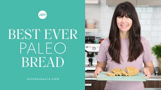 Best Ever Homemade Paleo Bread | Gluten-free, Grain-Free, No Yeast