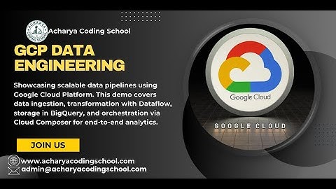 GCP  Data Engineering Demo by Acharya Coding School