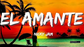 El Amante - Nicky Jam  (Letra/Lyrics)