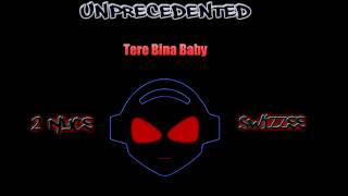 Swizzee - Unprecedented 16 - Tere Bina Baby