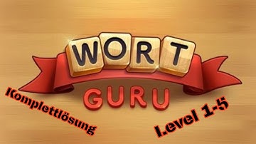 WORT GURU | Alle Lösungen | Level 1 - 5