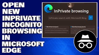How To Open New InPrivate (Incognito) Browsing Window in Microsoft Edge [Guide] screenshot 3