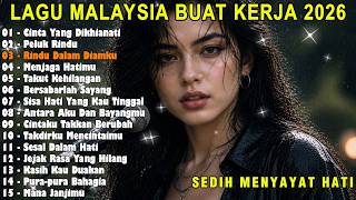 Lagu Buat Kerja 2026 Terbaru 🎧 Full Album Lagu Malaysia Terbaru 2026 |  Cinta Yang Dikhianati